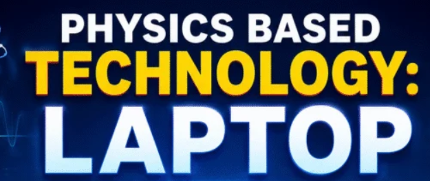Physics Based Technology: Laptop – A Beginner-Friendly Guide